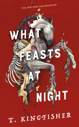 What Feasts at Night (Sworn Soldier #2) book cover by T. Kingfisher