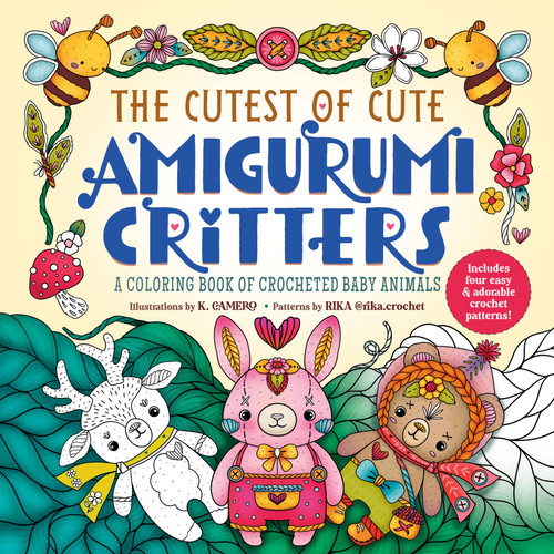 The Cutest of Cute Amigurumi Critters: A Coloring Book of Crocheted Baby Animals book cover by Rika, K. Camero
