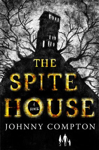 The Spite House: A Novel book cover by Johnny Compton