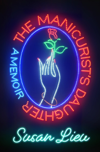 The Manicurist's Daughter: A Memoir book cover by Susan Lieu