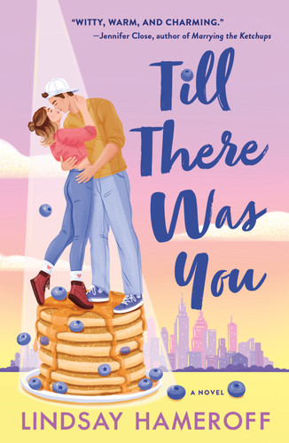 Till There Was You: A Novel book cover by Lindsay Hameroff