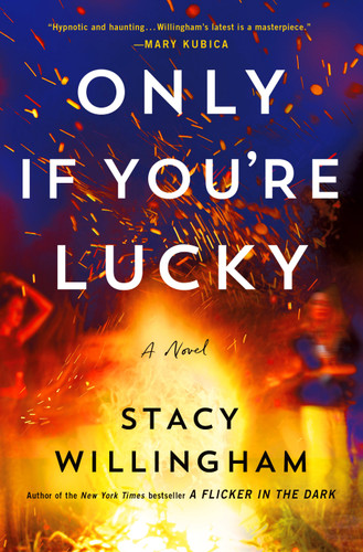 Only If You're Lucky: A Novel book cover by Stacy Willingham
