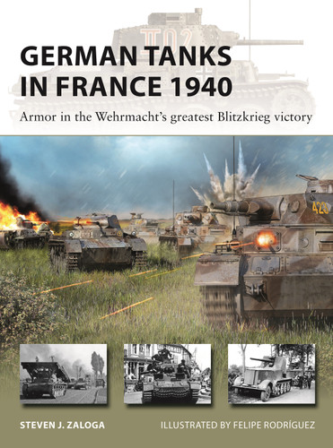 German Tanks in France 1940: Armor in the Wehrmacht's greatest Blitzkrieg victory (New Vanguard #327) book cover by Steven J. Zaloga