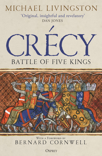 Crécy: Battle of Five Kings book cover by Michael Livingston