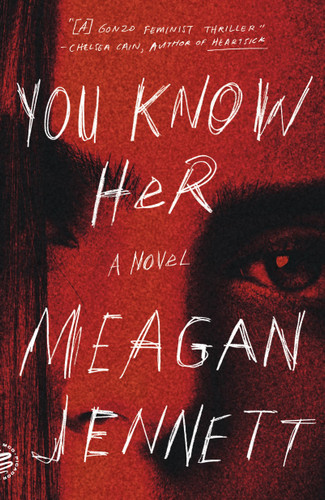 You Know Her: A Novel book cover by Meagan Jennett