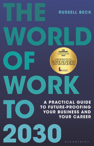 The World of Work to 2030: A practical guide to future-proofing your business and your career book cover by Russell Beck