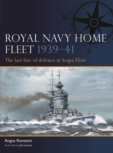 Royal Navy Home Fleet 1939–41: The last line of defence at Scapa Flow (Fleet #5) book cover by Angus Konstam