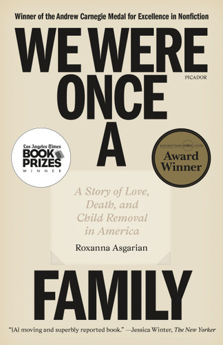 We Were Once a Family: A Story of Love, Death, and Child Removal in America book cover by Roxanna Asgarian
