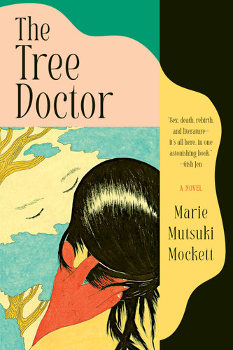 The Tree Doctor: A Novel book cover by Marie Mutsuki Mockett