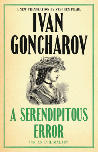 A Serendipitous Error and An Evil Malady: First English Translation book cover by Ivan Goncharov