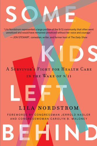 Some Kids Left Behind: A Survivor's Fight for Health Care in the Wake of 9/11 book cover by Lila Nordstrom