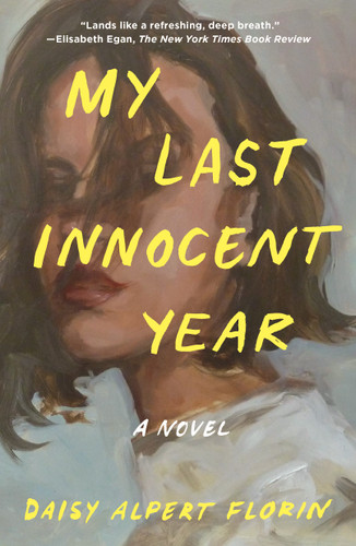 My Last Innocent Year: A Novel book cover by Daisy Alpert Florin