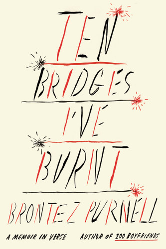 Ten Bridges I've Burnt: A Memoir in Verse book cover by Brontez Purnell