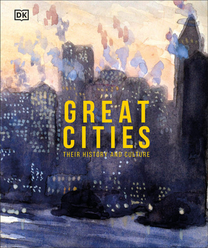 Great Cities: The Stories Behind the World's Most Fascinating Places - Cover