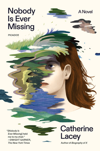 Nobody Is Ever Missing: A Novel book cover by Catherine Lacey