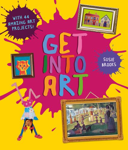 Get Into Art book cover by Susie Brooks