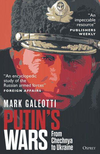 Putin's Wars: From Chechnya to Ukraine book cover by Mark Galeotti