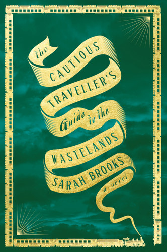 The Cautious Traveller's Guide to the Wastelands: A Novel book cover by Sarah Brooks