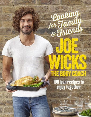Cooking for Family and Friends: 100 Lean Recipes to Enjoy Together book cover by Joe Wicks