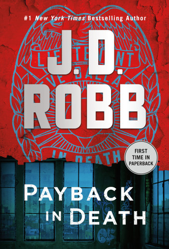Payback in Death: An Eve Dallas Novel (In Death #57) book cover by J. D. Robb