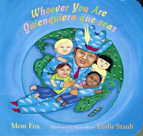 Whoever You Are/Quienquiera que seas: Bilingual English-Spanish book cover by Mem Fox