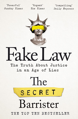 Fake Law: The Truth About Justice in an Age of Lies book cover by The Secret Barrister
