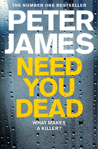 Need You Dead (Detective Superintendent Roy Grace #13) book cover by Peter James