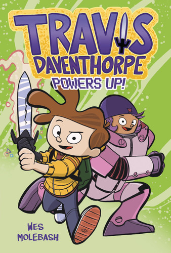 Travis Daventhorpe Powers Up! (Travis Daventhorpe for the Win! #2) book cover by Wes Molebash