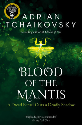 Blood of the Mantis (Shadows of the Apt #3) book cover by Adrian Tchaikovsky