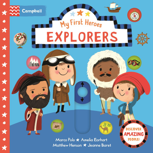 Explorers: Discover Amazing People (My First Heroes) book cover by Campbell Books