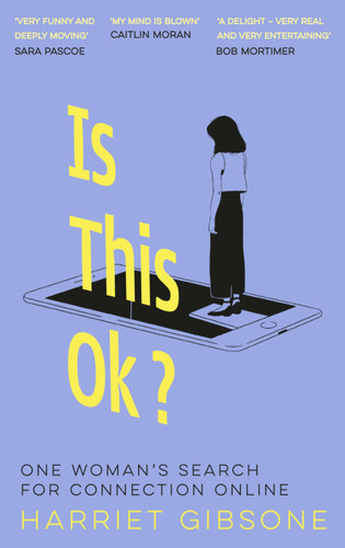 Is This OK?: One Woman's Search For Connection Online book cover by Harriet Gibsone