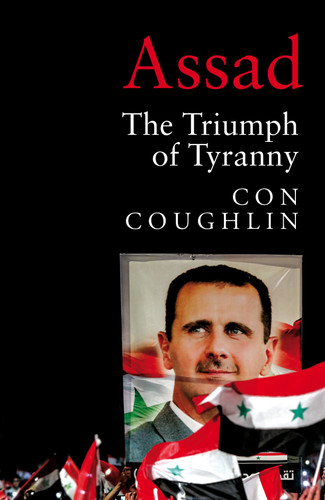 Assad: The Triumph of Tyranny book cover by Con Coughlin