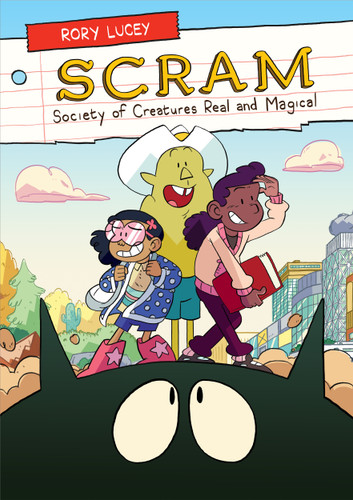 SCRAM: Society of Creatures Real and Magical book cover by Rory Lucey