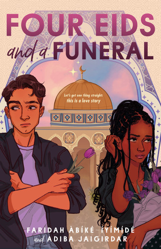 Four Eids and a Funeral book cover by Faridah Àbíké-Íyímídé, Adiba Jaigirdar