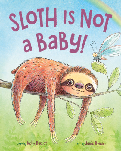 Sloth Is Not a Baby! book cover by Nelly Buchet