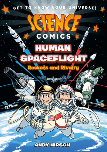 Science Comics: Human Spaceflight: Rockets and Rivalry (Science Comics) book cover by Andy Hirsch