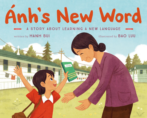 Ánh's New Word: A Story About Learning a New Language book cover by Hanh Bui