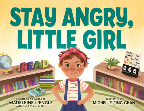 Stay Angry, Little Girl book cover by Madeleine L'Engle