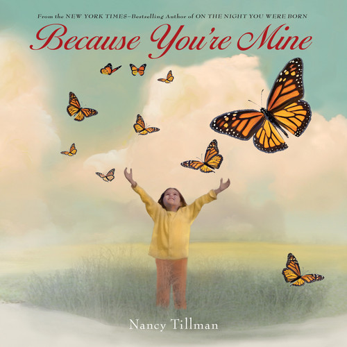 Because You're Mine book cover by Nancy Tillman
