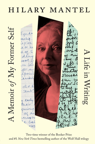 A Memoir of My Former Self: A Life in Writing book cover by Hilary Mantel