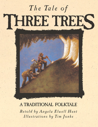 The Tale of Three Trees (Tale Of Three Trees) book cover by Angela Elwell Hunt