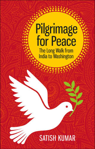 Pilgrimage for Peace: The long walk from India to Washington book cover by Satish Kumar