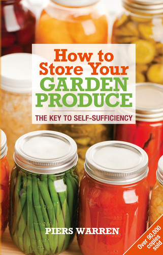 How to Store Your Garden Produce: The Key to Self-Sufficiency book cover by Piers Warren