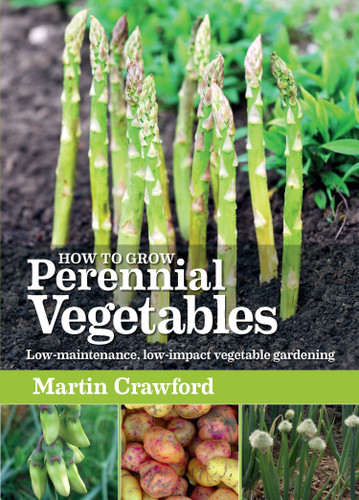 How to Grow Perennial Vegetables: Low-maintenance, low-impact vegetable gardening book cover by Martin Crawford