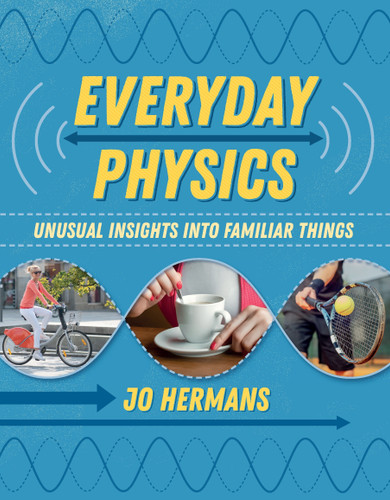 Everyday Physics: Unusual insights into familiar things book cover by Jo Hermans