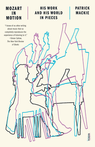 Mozart in Motion: His Work and His World in Pieces book cover by Patrick Mackie