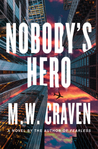 Nobody's Hero: A Novel (Ben Koenig #2) book cover by M. W. Craven
