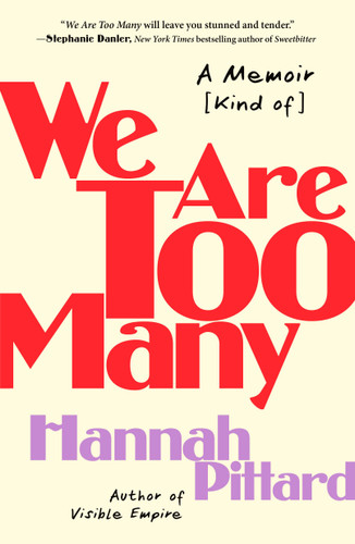 We Are Too Many: A Memoir [Kind of] book cover by Hannah Pittard