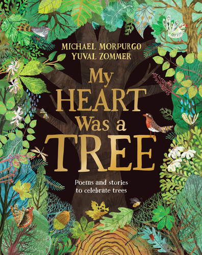 My Heart Was a Tree: Poems and Stories to Celebrate Trees book cover by Michael Morpurgo
