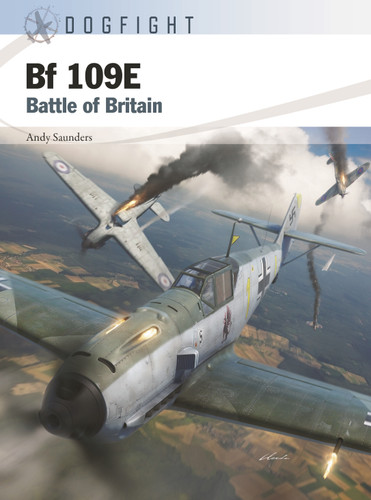 Bf 109E: Battle of Britain (Dogfight #12) book cover by Andy Saunders